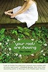 Your Roots Are Sh...
