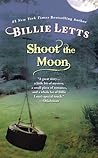 Shoot the Moon by Billie Letts