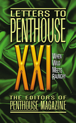 Letters to Penthouse 21: When Wild Meets Raunchy