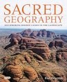Sacred Geography: Deciphering Hidden Codes in the Landscape