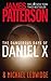 The Dangerous Days of Daniel X by James  Patterson
