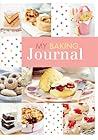 My Baking Journal My Baking Journal