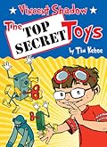 Vincent Shadow: The Top Secret Toys