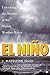 El Niño: Unlocking the Secrets of the Master Weather-Maker