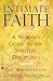Intimate Faith: A Woman's G...