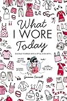 What I Wore Today by Gemma Correll What I Wore Today by Gemma Correll