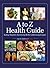 Time: A to Z Health Guide: Eating Smarter, Exercising Better and Living Longer