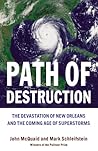 Path of Destruction: the Devastation of New Orleans and the Coming Age of Superstorms