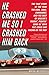He Crashed Me So I Crashed Him Back: The True Story of the Year the King, Jaws, Earnhardt, and the Rest of NASCAR's Feudin', Fightin' Good Ol' Boys Put Stock Car Racing on the Map