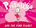 Priscilla and the Pink Planet