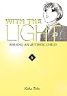 With the Light: Raising an Autistic Child (With the Light, #6)