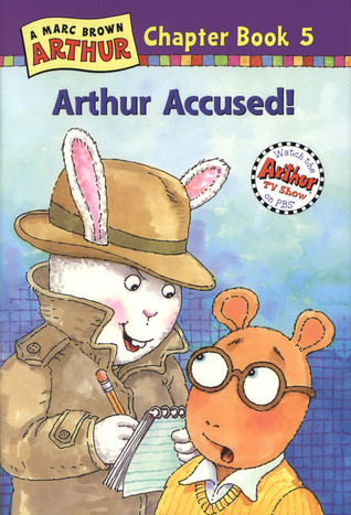 Arthur Accused (Arthur Chapter Book, #5)