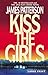 Kiss the Girls by James  Patterson