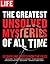 LIFE The Greatest Unsolved ...