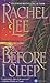 Before I Sleep by Rachel Lee