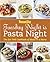 Woman's Day: Tuesday Night is Pasta Night: The Eat Well Cookbook of Meals in a Hurry
