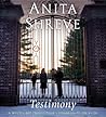 Testimony by Anita Shreve