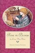 Rose in Bloom (Eight Cousins, #2) 