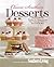 Classic Southern Desserts: All-Time Favorite Recipes for Cakes, Cookies, Pies, Puddings, Cobblers, Ice Cream & More