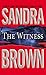 The Witness by Sandra       Brown