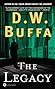 The Legacy by D.W. Buffa