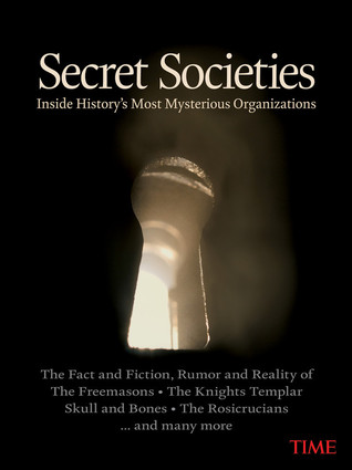 Secret Societies: Inside History's Most Mysterious Organizations (Hardcover)