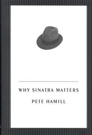 Why Sinatra Matters (Hardcover)