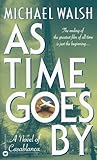 As Time Goes By by Michael   Walsh