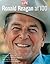 Life Ronald Reagan at 100