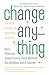 Change Anything