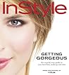 InStyle: Getting Gorgeous: The Step-by-Step Guide to Your Best Hair, Make-Up, and Skin