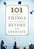 101 Things You Should Do Before You Graduate by David Bordon