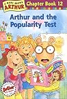 Arthur and the Popularity Test (Arthur Chapter Book, #12) Arthur and the Popularity Test