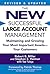 The New Successful Large Account Management: Maintaining and Growing Your Most Important Assets -- Your Customers