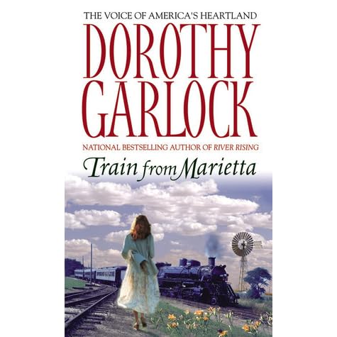 Train From Marietta by Dorothy Garlock — Reviews, Discussion, Bookclubs ...