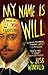 My Name Is Will: A Novel of...