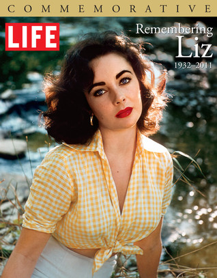 Life Remembering Liz: 1932-2011 (Hardcover)