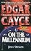 Edgar Cayce on the Millennium