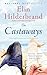 The Castaways by Elin Hilderbrand The Castaways by Elin Hilderbrand