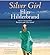Silver Girl by Elin Hilderbrand Silver Girl by Elin Hilderbrand