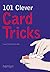 101 Clever Card Tricks by Cara Frost-Sharratt