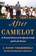 After Camelot: A Personal History of the Kennedy Family - 1968 to the Present