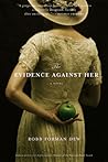 The Evidence Against Her