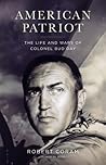 American Patriot: The Life and Wars of Colonel Bud Day