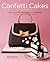 The Confetti Cakes Cookbook by Elisa Strauss