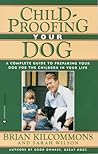 Childproofing Your Dog: A Complete Guide to Preparing Your Dog for the Children in Your Life
