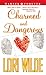Charmed and Dangerous