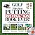 GOLF The Best Putting Instruction Book Ever!