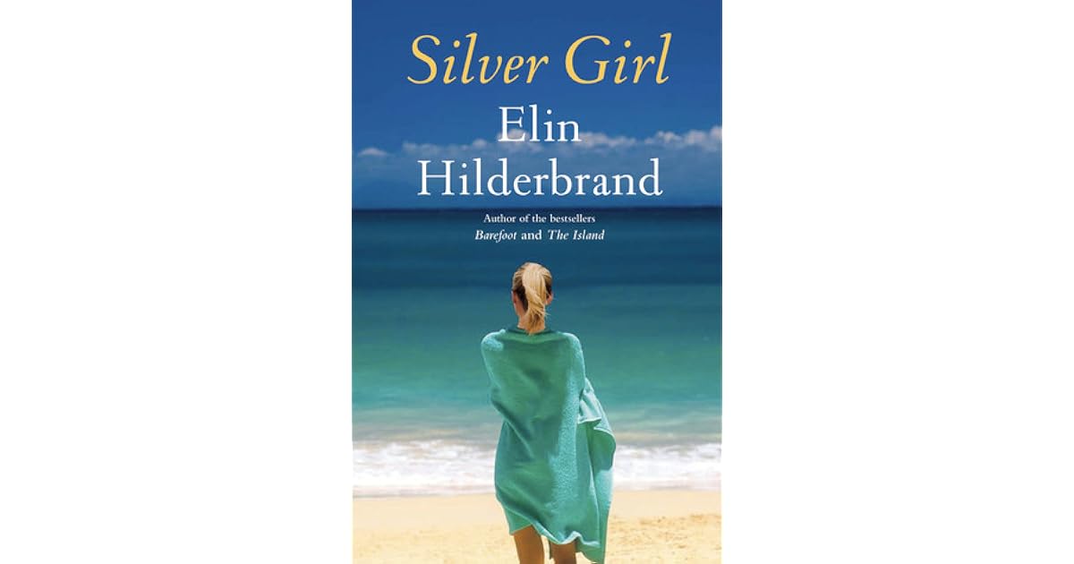 Silver Girl By Elin Hilderbrand