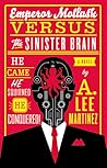 Emperor Mollusk versus The Sinister Brain by A. Lee Martinez